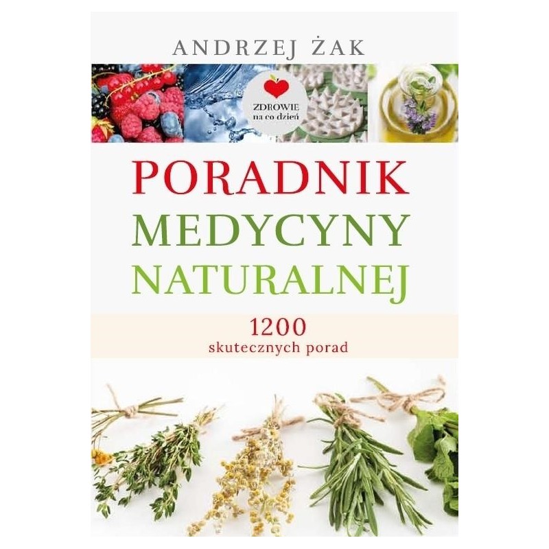 Poradnik Medycyny Naturalnej Andrzej Żak